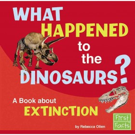 What Happened to the Dinosaurs? A Book about Extinction (Why in the World?)